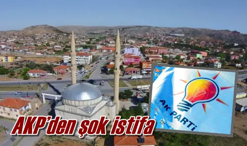 AKP’den şok istifa