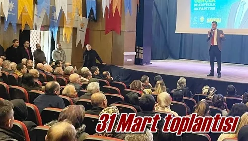 31 Mart toplantısı