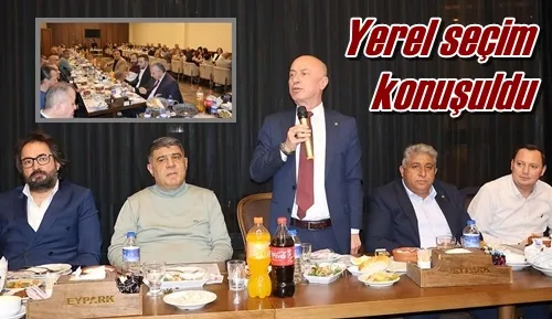 Yerel seçim konuşuldu