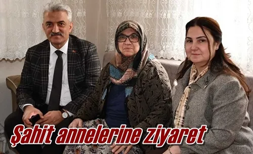 Şehit annelerine ziyaret