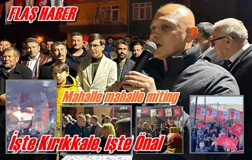 İşte Kırıkkale, işte Önal