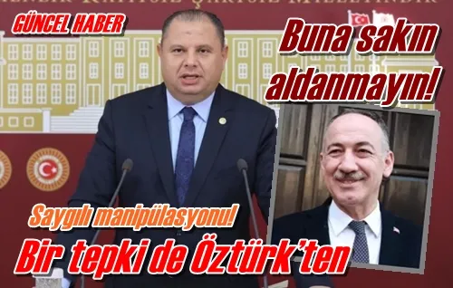 Bir tepki de Öztürk’ten