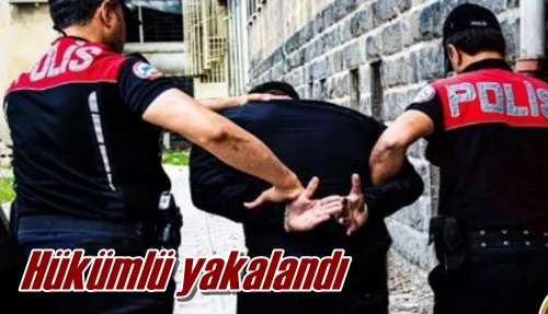 Hükümlü yakalandı