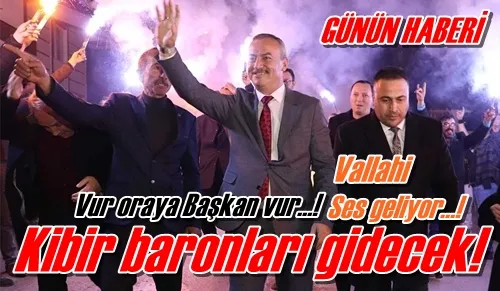 Kibir baronları gidecek!