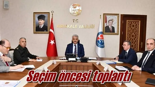 Seçim öncesi toplantı