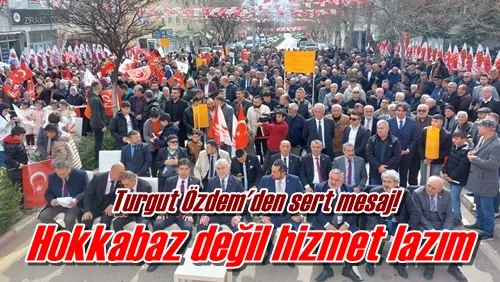 Hokkabaz değil hizmet lazım