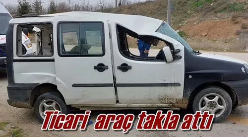 Ticari  araç takla attı