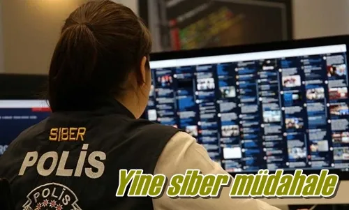 Yine siber müdahale
