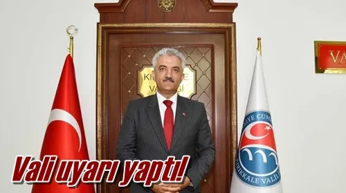 Vali uyarı yaptı!