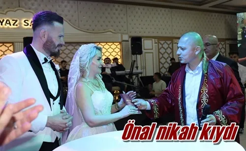 Önal nikah kıydı