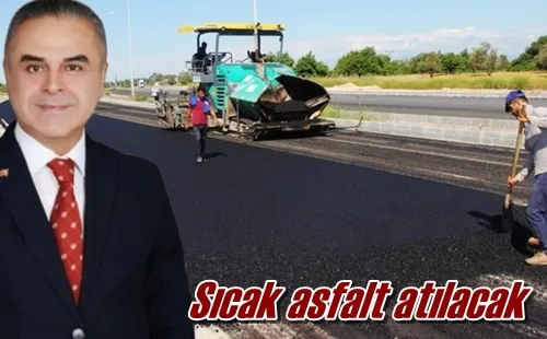 Sıcak asfalt atılacak