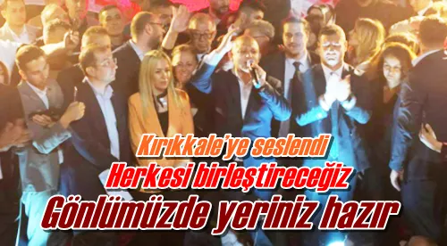 Herkesi birleştireceğiz