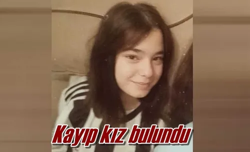 Kayıp kız bulundu