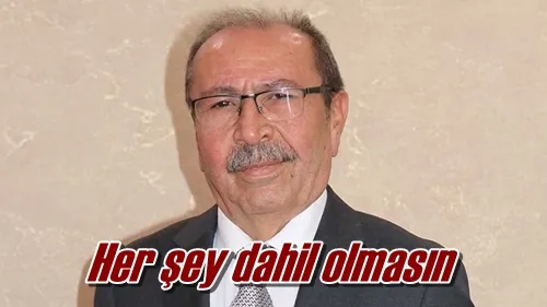 Her şey dahil olmasın