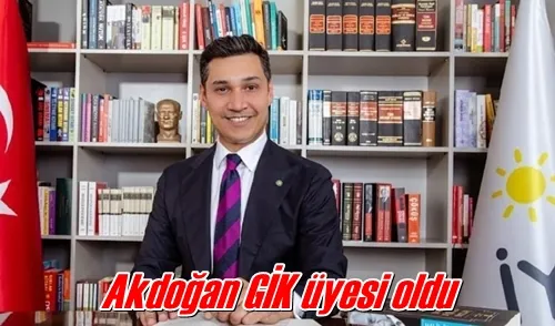 Akdoğan GİK üyesi oldu