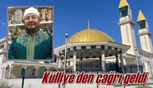 Külliye’den çağrı geldi