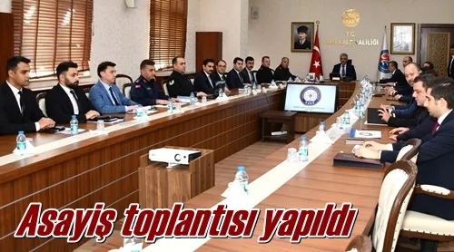 Asayiş toplantısı yapıldı