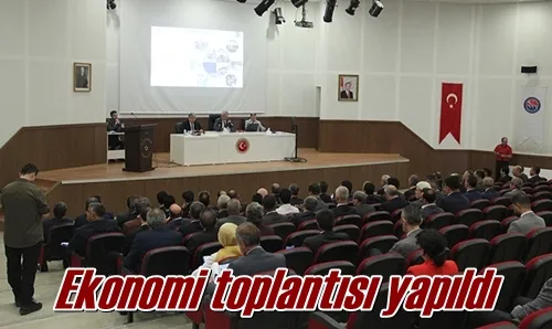 Ekonomi toplantısı yapıldı