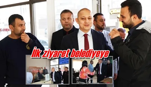 İlk ziyaret belediyeye