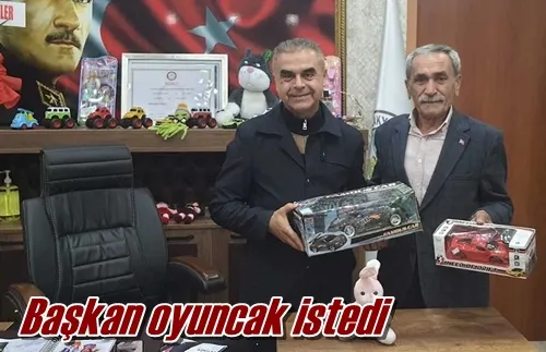 Başkan oyuncak istedi