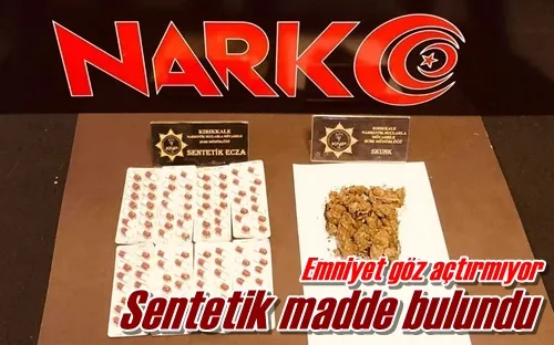 Sentetik madde bulundu