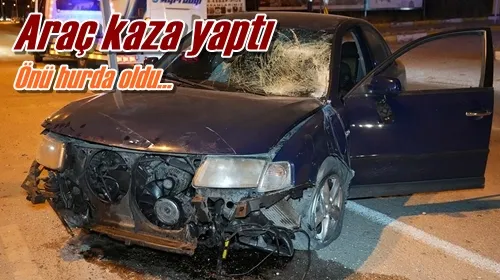 Araç kaza yaptı