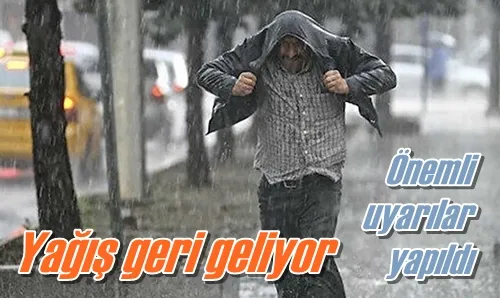 Yağış geri geliyor