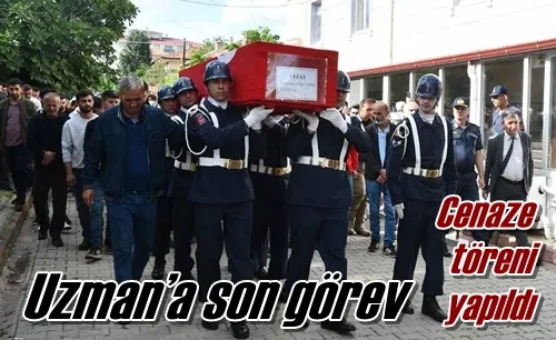Uzman’a son görev