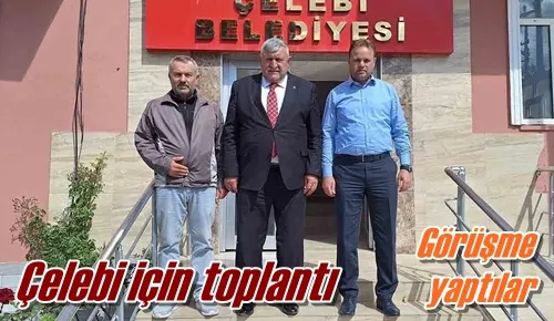 Çelebi için toplantı