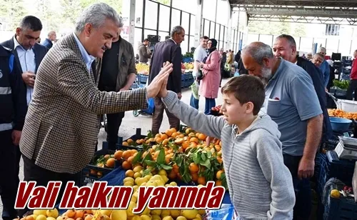  Vali halkın yanında