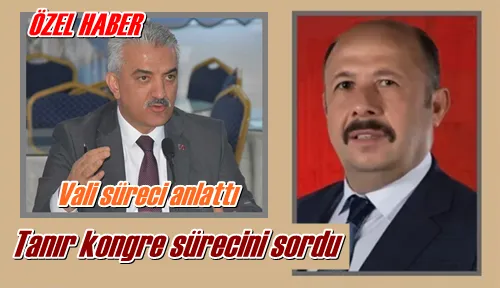 Tanır kongre sürecini sordu