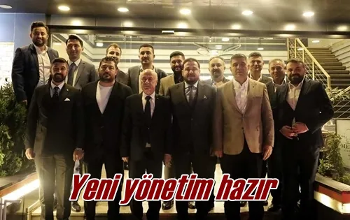 Yeni yönetim hazır