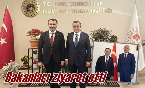 Bakanları ziyaret etti