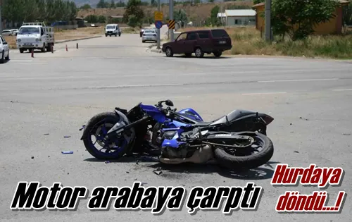 Motor arabaya çarptı