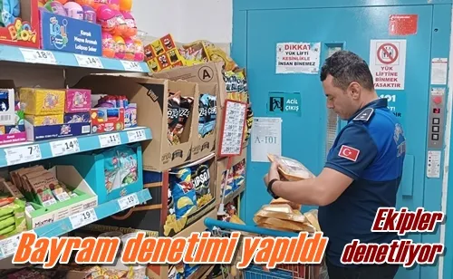 Bayram denetimi yapıldı