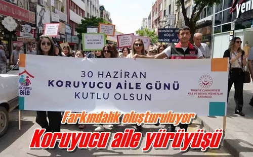 Koruyucu aile yürüyüşü