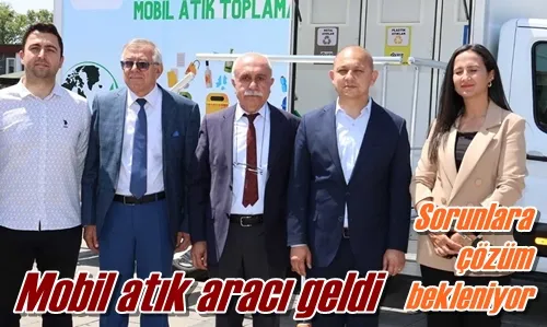 Mobil atık aracı geldi