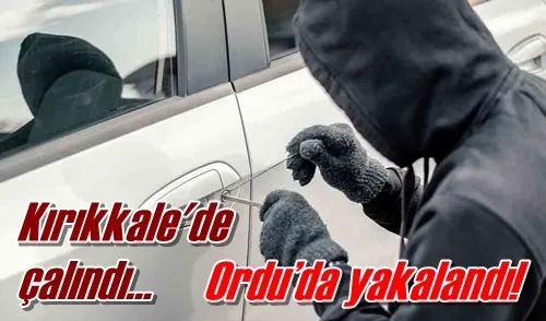 Ordu’da yakalandı!