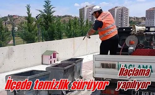 İlçede temizlik sürüyor