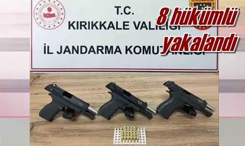8 hükümlü yakalandı