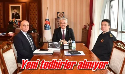 Yeni tedbirler alınıyor