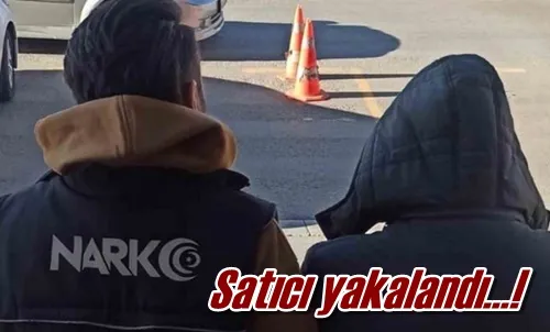 Satıcı yakalandı…!