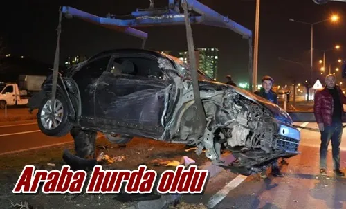 Araba hurda oldu