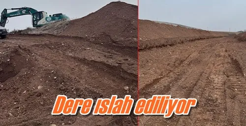 Dere ıslah ediliyor