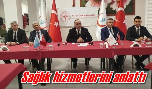 Sağlık hizmetlerini anlattı