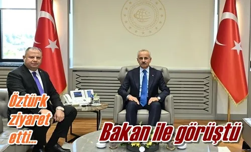 Bakan ile görüştü
