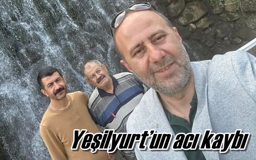 Yeşilyurt’un Acı Kaybı
