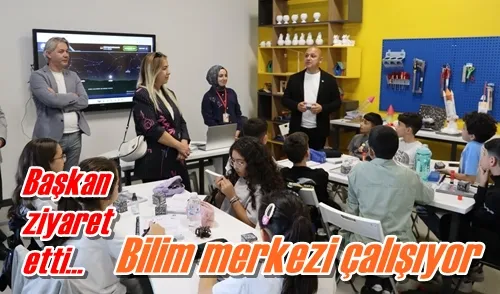 Bilim merkezi çalışıyor