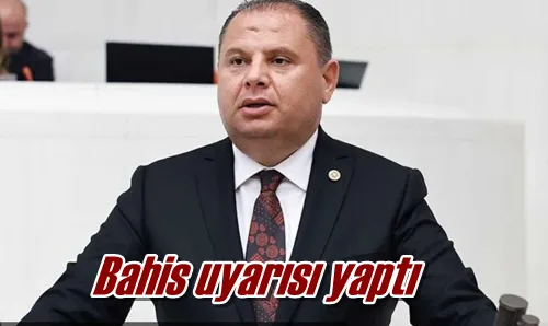 Bahis uyarısı yaptı