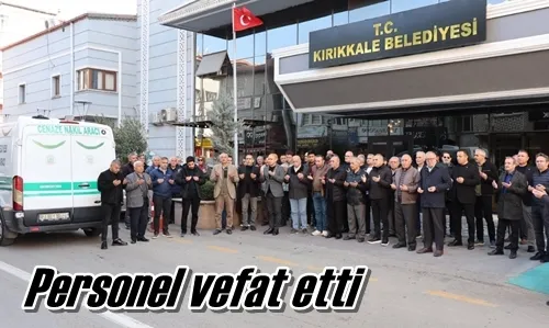 Personel vefat etti